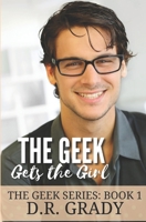 The Geek Gets the Girl B0B4DSCRN4 Book Cover