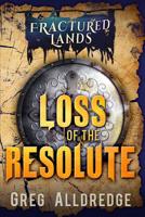 Loss of the Resolute: A Prequel to Fractured Bonds (Fractured Lands) 1949392171 Book Cover