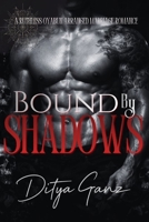 Bound by Shadows: A Ruthless Oyabun Arranged Marriage Romance (The Neon Underworld) B0GVBKC7FP Book Cover