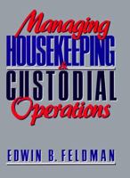 Managing Housekeeping and Custodial Operations 0133781593 Book Cover