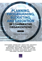 Planning, Programming, Budgeting, and Execution in Comparative Organizations: Executive Summary 1977412459 Book Cover