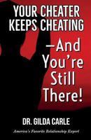 Your Cheater Keeps Cheating--And You're Still There 1881829227 Book Cover