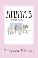 Amaya: Amayas First Day 1492204110 Book Cover