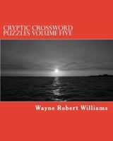 Cryptic Crossword Puzzles Volume Five 1496173511 Book Cover