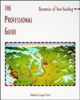 The Professional Guide: Dynamics of Tour Guiding 047128386X Book Cover