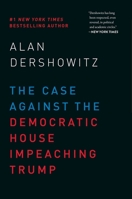 The Case Against the Democratic House Impeaching Trump 1510747702 Book Cover