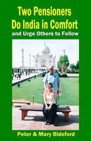 Two Pensioners Do India in Comfort: And Urge Others to Follow 1977522890 Book Cover