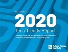 2020 Tech Trend Report: Strategic trends that will influence business, government, education, media and society in the coming year 0578656000 Book Cover