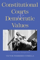 Constitutional Courts and Democratic Values: A European Perspective 0300148674 Book Cover