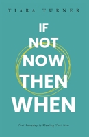 If Not Now Then When B0DSJMJB2V Book Cover