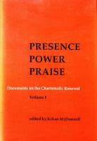 Presence, Power, Praise: Documents on the Charisatic Renewal, Vol. 3 0814611893 Book Cover