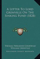 A Letter To Lord Grenville On The Sinking Fund 1166459446 Book Cover