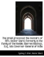 The Great Proconsul: The Memoirs of Mrs. Hester Ward 1018299424 Book Cover