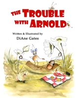The Trouble With Arnold B08QRYXRR6 Book Cover