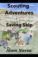 Scouting Adventures: Saving Skip B0CWPGKSKV Book Cover