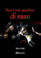 Non è solo questione di naso B0B5KNTQFM Book Cover