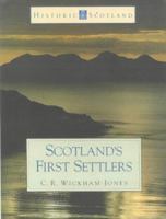 Scotland's First Settlers: (Historic Scotland Series) 0713473711 Book Cover