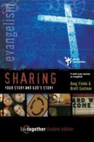 Sharing Your Story and God's Story--Student Edition: 6 Small Group Sessions on Evangelism (Life Together) 0310253373 Book Cover