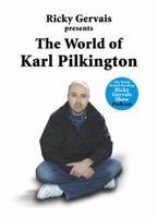 Ricky Gervais Presents: The World of Karl Pilkington 000728540X Book Cover