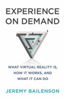 Experience on Demand: What Virtual Reality Is, How It Works, and What It Can Do 039335685X Book Cover