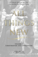 All Things New: Volume 2 Christmas and Epiphany B0CJ3X98ZH Book Cover