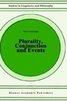 Plurality, Conjunction and Events (Studies in Linguistics and Philosophy) 0792332385 Book Cover