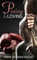 Pining & Loving 1912684276 Book Cover