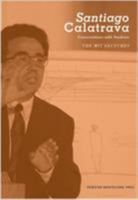 Santiago Calatrava: Conversations with Students -The MIT Lectures 1568983255 Book Cover