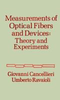 Measurement of Optical Fibers and Devices: Theory and Experiments 0890061335 Book Cover