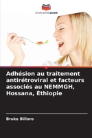 Adhésion au traitement antirétroviral et facteurs associés au NEMMGH, Hossana, Éthiopie 6205725983 Book Cover