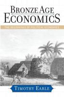 Bronze Age Economics: The First Political Economies 0813338778 Book Cover