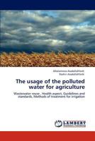 The usage of the polluted water for agriculture 384651196X Book Cover