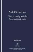 Artful Seduction: Homosexuality and the Problematics of Exile 1900755866 Book Cover