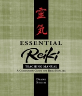 Essential Reiki Teaching Manual: An Instructional Guide for Reiki Healers 1580911811 Book Cover