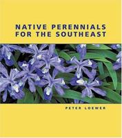 Native Perennials for the Southeast 1591861217 Book Cover