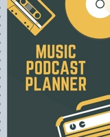Music Podcast Planner: Narrative Blogging Journal | On The Air | Mashups | Trackback | Microphone | Broadcast Date | Recording Date | Host | Guest 1710507063 Book Cover