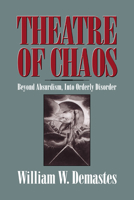 Theatre of Chaos: Beyond Absurdism, into Orderly Disorder 0521619866 Book Cover