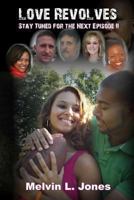 Love Revolves: Stay Tuned for the Next Episode II 1493683233 Book Cover