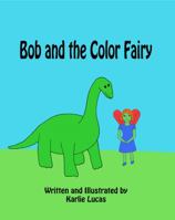 Bob and the Color Fairy 1948028034 Book Cover