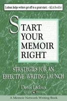 Start Your Memoir Right: Strategies for an Effective Writing Launch 0983093172 Book Cover