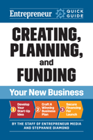 Entrepreneur Quick Guide: Creating, Planning, and Funding Your New Business 164201172X Book Cover