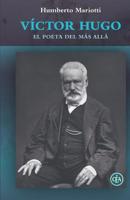Víctor Hugo: el poeta del Más Allá (Spanish Edition) 9874668113 Book Cover