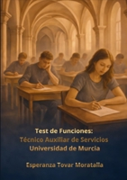 " Test de Funciones: Técnicos Auxiliares de Servicios. Universidad de Murcia" (Spanish Edition) 1105868567 Book Cover