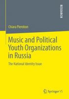 Music and Political Youth Organizations in Russia: The National Identity Issue 3658043121 Book Cover