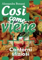 Così come viene - CONTORNI SFIZIOSI 8827852794 Book Cover