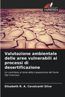 Valutazione ambientale delle aree vulnerabili ai processi di desertificazione (Italian Edition) 6207758145 Book Cover