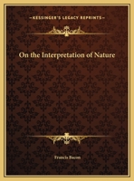 Valerius Terminus: Of the Interpretation of Nature 1975902173 Book Cover