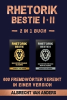 Rhetorik-Bestie 1+2: 600 Fremdw�rter vereint in einer Version B085RR662G Book Cover