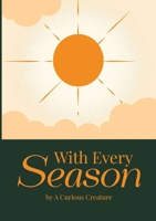 With Every Season 1312350504 Book Cover
