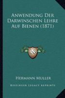 Anwendung Der Darwinschen Lehre Auf Bienen 374339121X Book Cover